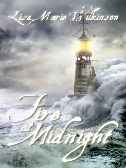 Title details for Fire at Midnight by Lisa Marie Wilkinson - Available